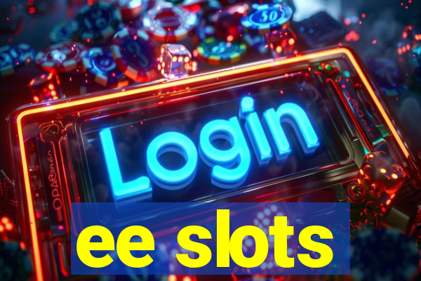 ee slots